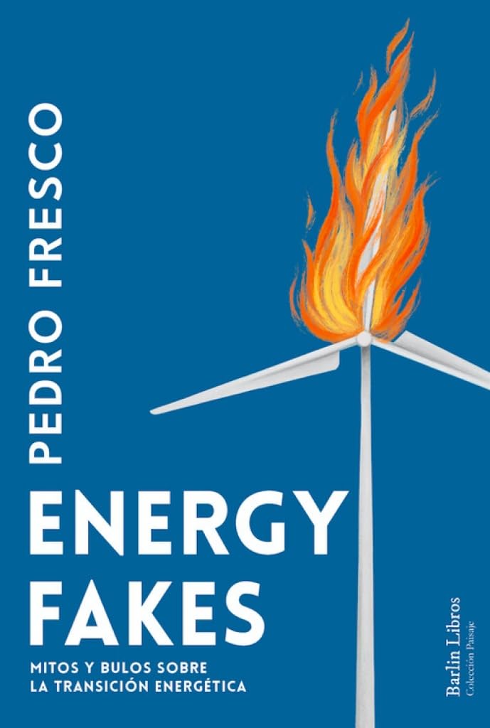 Libro: Energy fakes: Mitos y bulos sobre la transición energética: 23 (Barlin Paisaje)