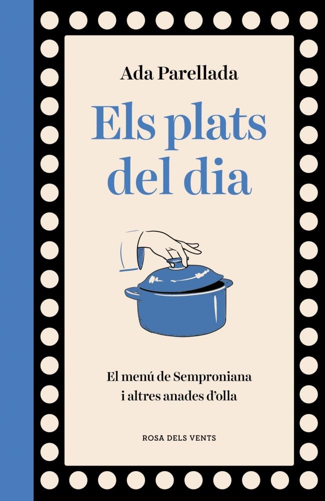 Libro: Els plats del dia: El menú de Semproniana i altres anades d'olla (Els fogons)