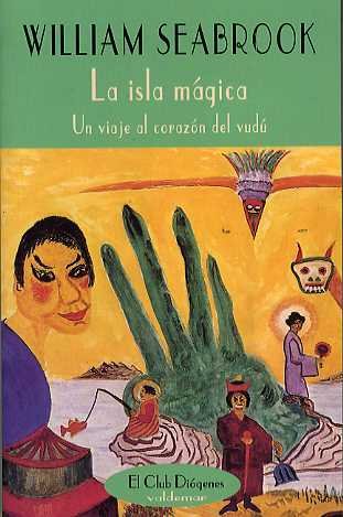 Libro: La isla mágica: Un viaje al corazón del vudú