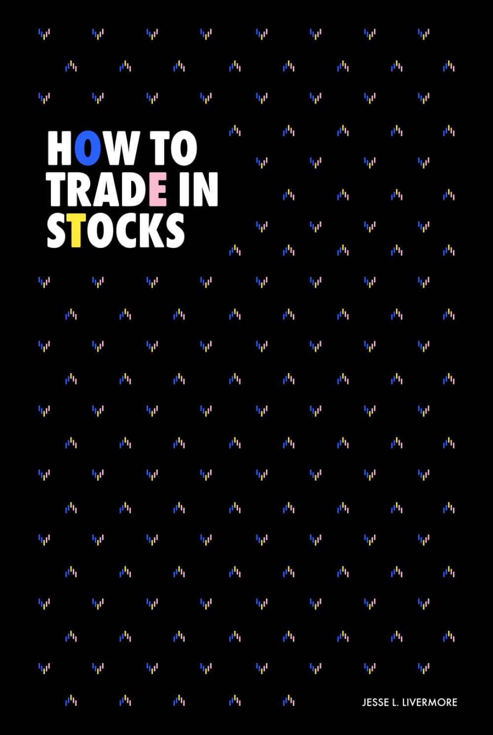 Libro: How to Trade in Stocks