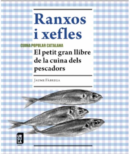 Libro: Ranxos i xefles: El petit gran llibre de la cuina dels pescadors