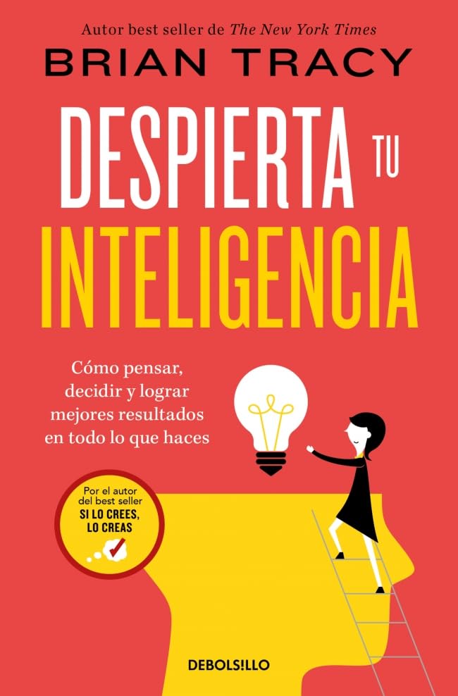 Libro: Despierta tu inteligencia: Cómo pensar, decidir y lograr mejores resultados en todo lo que haces (Clave)