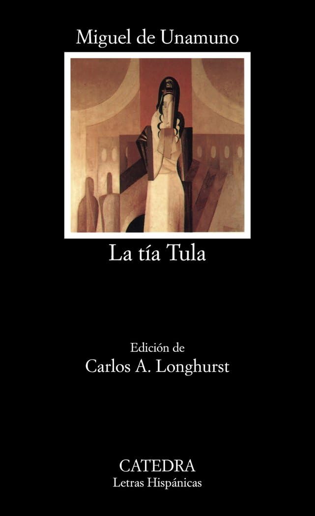 Libro: La tía Tula: 267 (Letras Hispánicas)