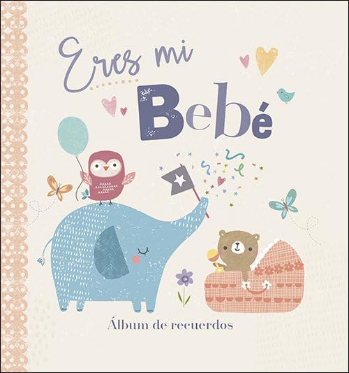 Libro: Eres mi bebé: Álbum de recuerdos