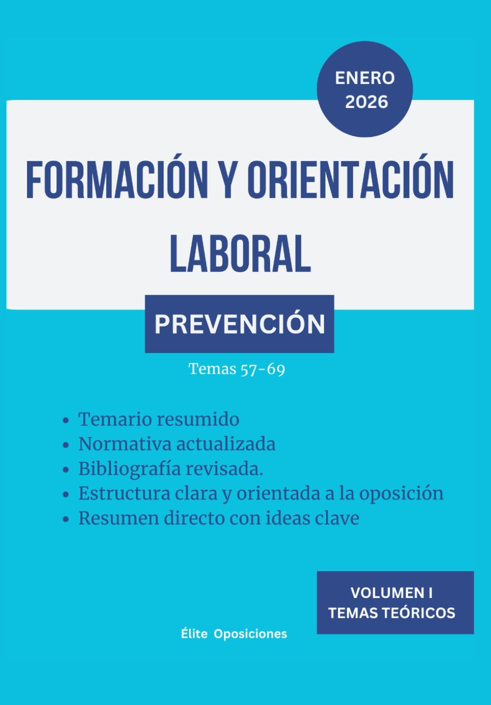 Libro: Formación y Orientación Laboral. Temas teóricos Resumidos de Prevención de Riesgos Laborales: Oposición. FOL. Actualizado