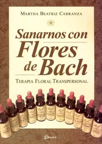 Libro: Sanarnos Con Flores de Bach (Spanish Edition)