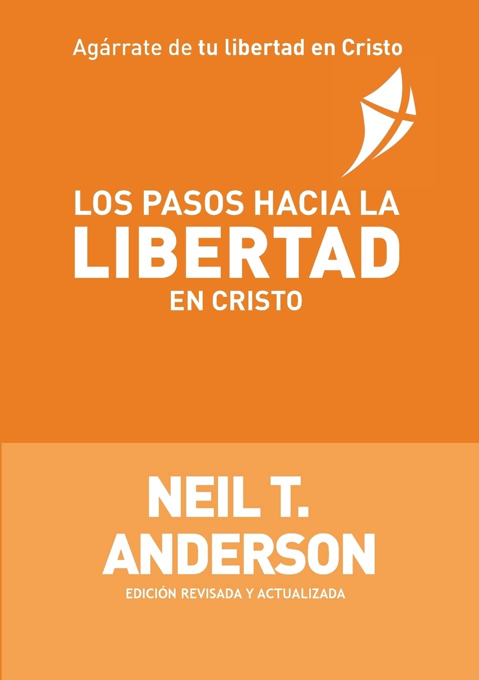 Libro: Los Pasos Hacia la Libertad en Cristo (Spanish Edition)