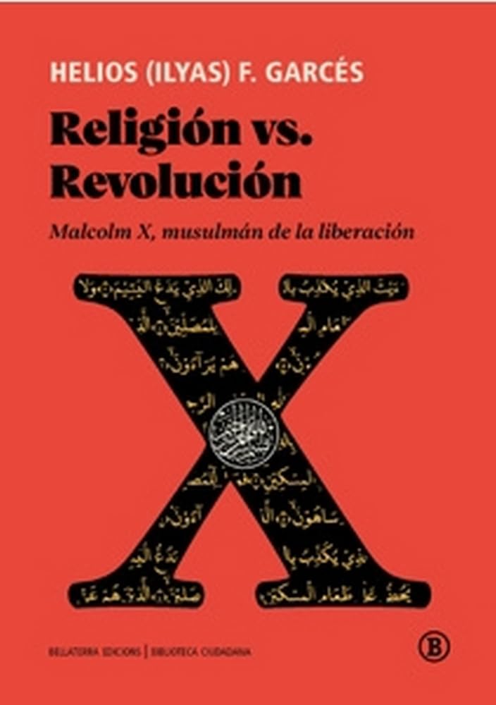 Libro: Religión vs. Revolución: Malcolm X, musulmán de la liberación