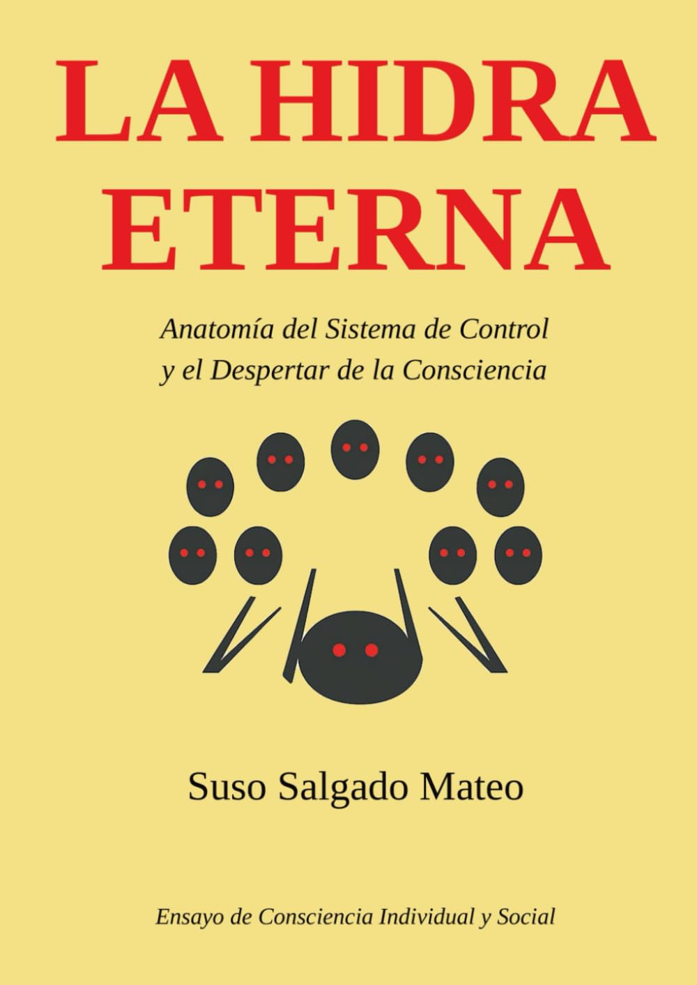 Libro: La Hidra Eterna: Anatomía del Sistema de Control y el Despertar de la Consciencia (Spanish Edition)