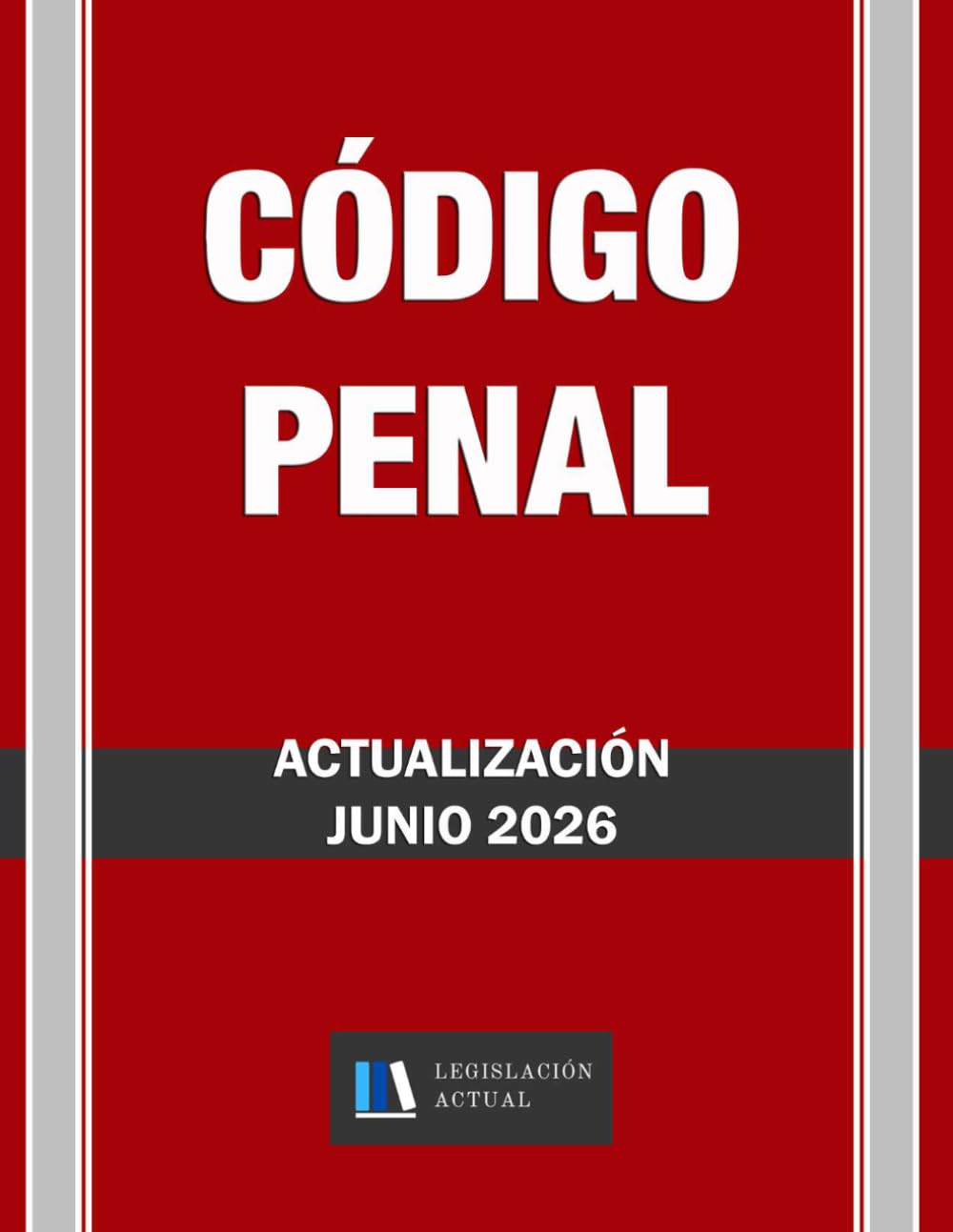 Libro: CÓDIGO PENAL. Legislación Actual.: CÓDIGO PENAL.