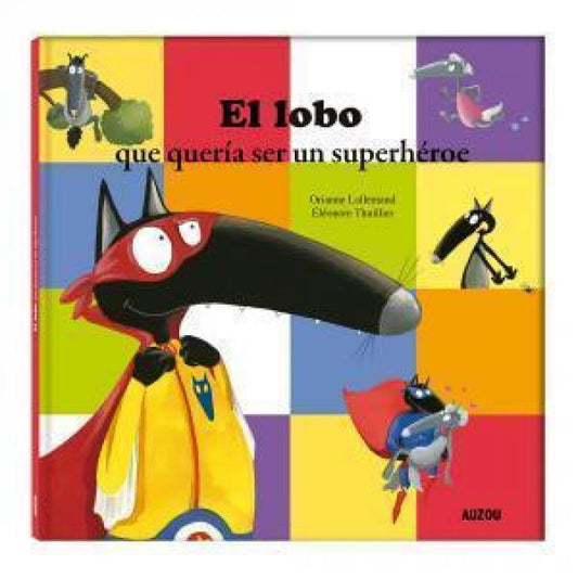 El lobo que quería ser un superhéroe (idioma español) (Lobo/Llop)