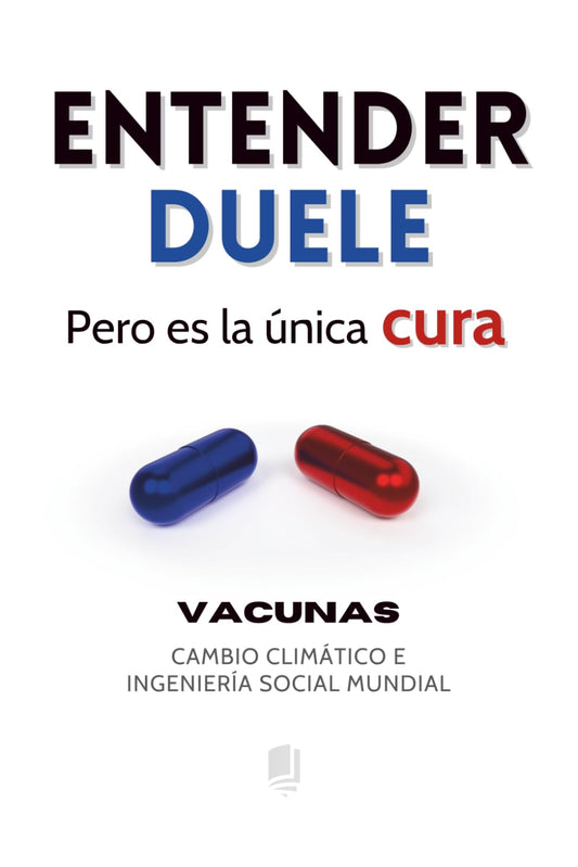 ENTENDER DUELE: Pero es la única cura