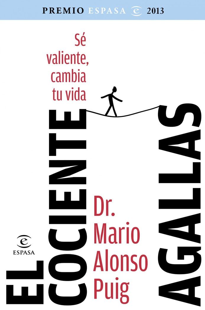 Libro: El cociente agallas. Premio Espasa 2013: Si cambias tu mente, cambias tu vida