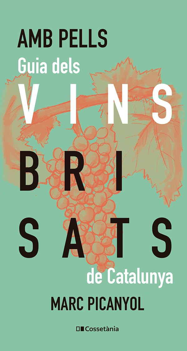 Libro: Amb pells: Guia dels vins brisats de Catalunya (Altres cuina)