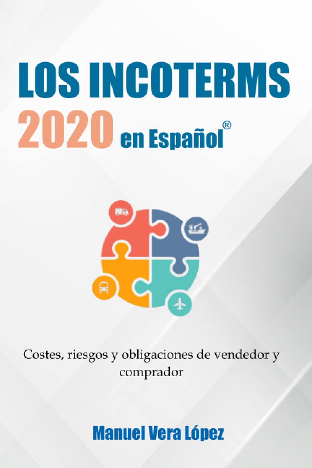 Libro: Los Incoterms 2020 en Español