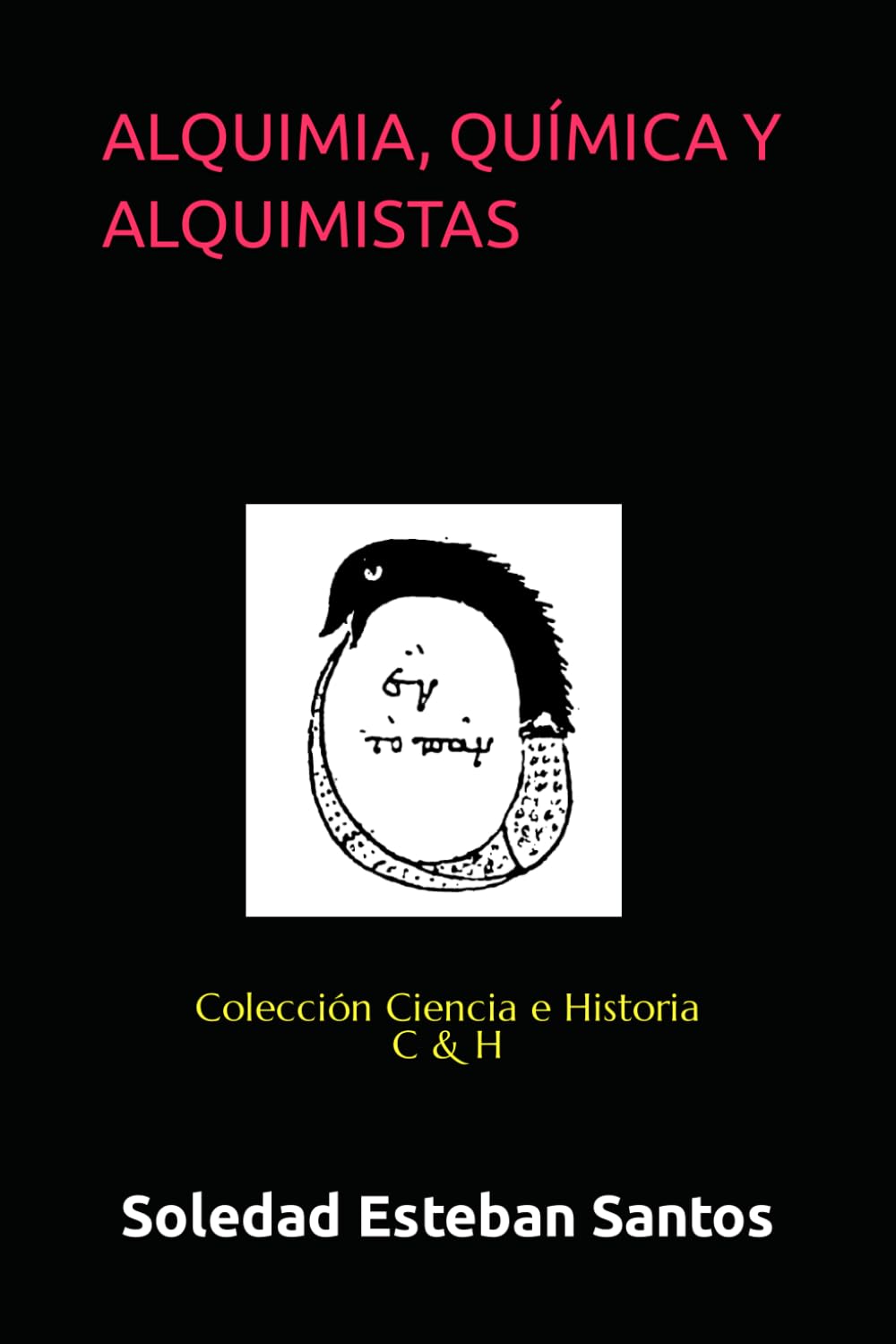 Libro: ALQUIMIA, QUÍMICA Y ALQUIMISTAS: Colección Ciencia e Historia