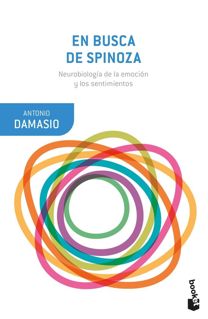 Libro: En busca de Spinoza: Neurobiología de la emoción y los sentimientos (Booket Ciencia)