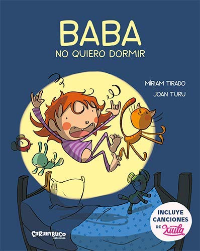 Libro: Baba, no quiero dormir. Un cuento que enseña a los niños a dormir mejor, en familia. Colección de Míriam Tirado y Joan Turu. Incluye canciones de ... Tapa dura. A partir de 2 años.: 6 (Calita)