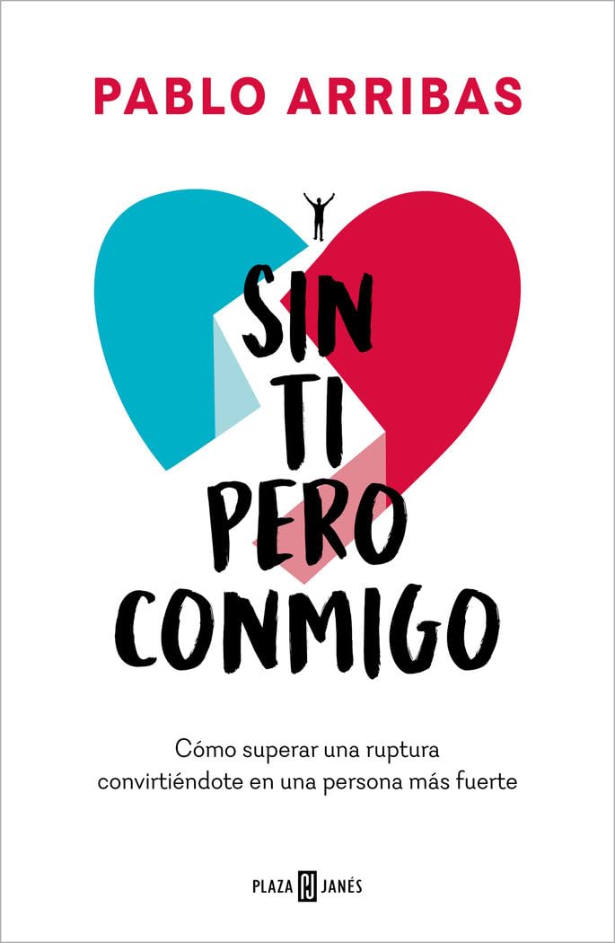 Libro: Sin ti pero conmigo: Cómo superar una ruptura convirtiéndote en una persona más fuerte (Obras diversas)