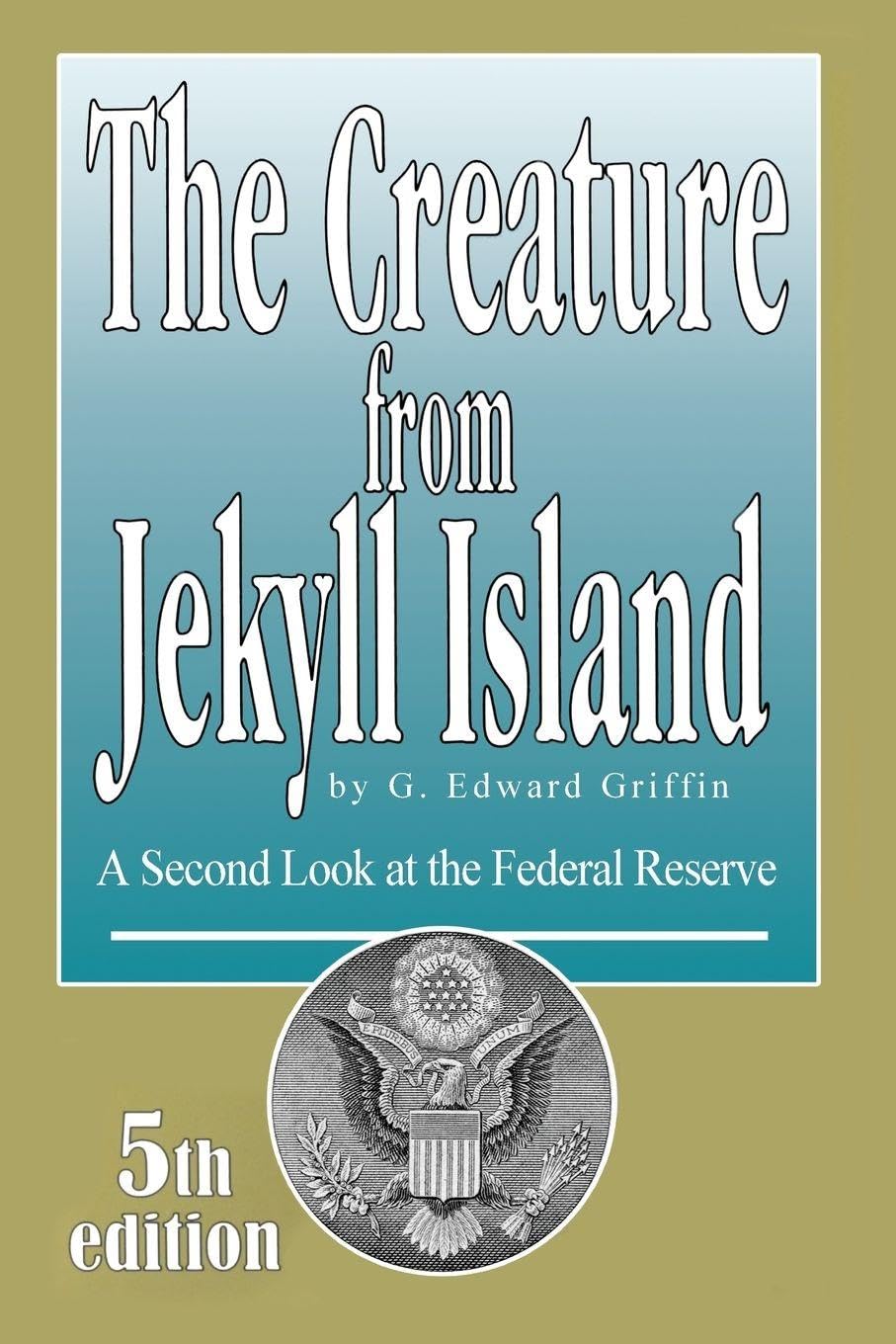 Libro: The Creature from Jekyll Island: A Second Look at the Federal Reserve