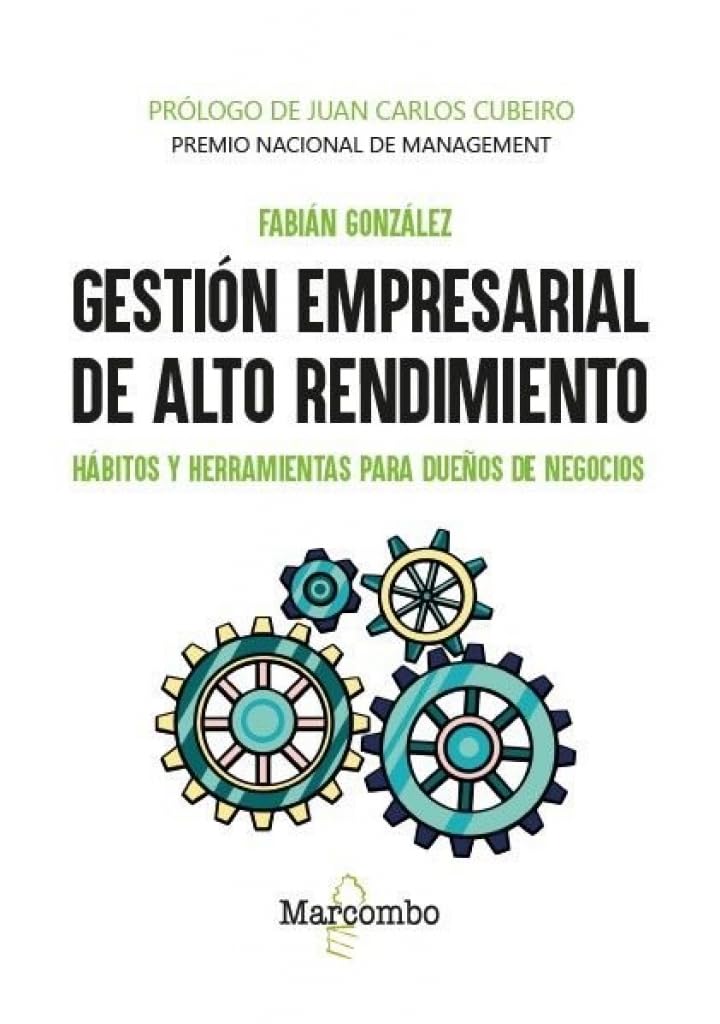 Libro: Gestión empresarial de alto rendimiento: Hábitos y herramientas para dueños de negocios