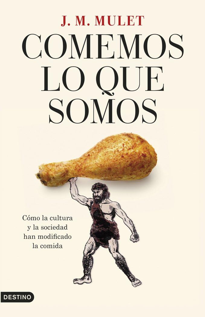 Libro: Comemos lo que somos: Cómo la cultura y la sociedad han modificado la comida (Imago Mundi)