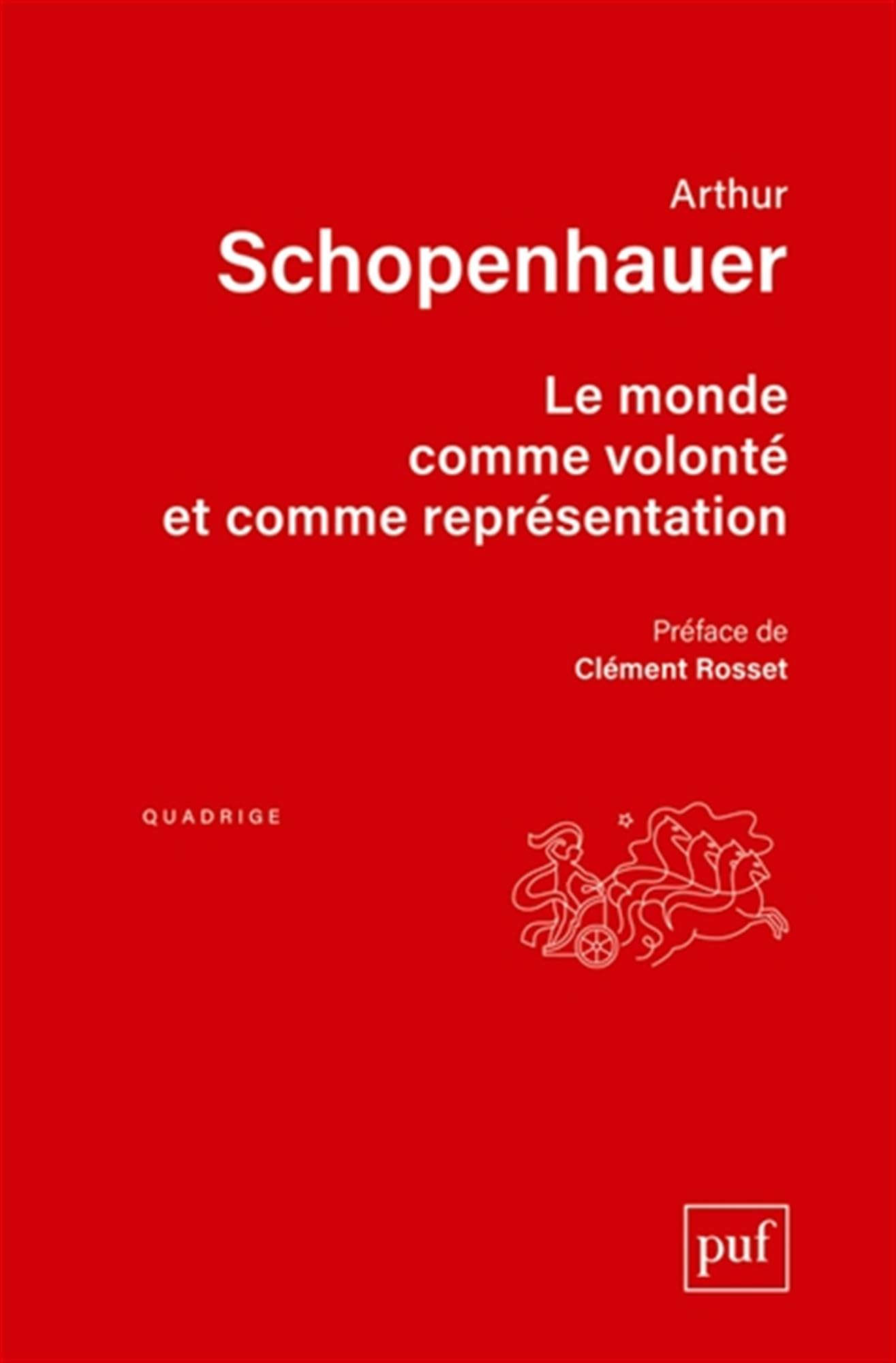 Libro: Le monde comme volonté et comme représentation: Traduit par A. Burdeau, édition revue par Richard Roos. Préface de Clément Rosset