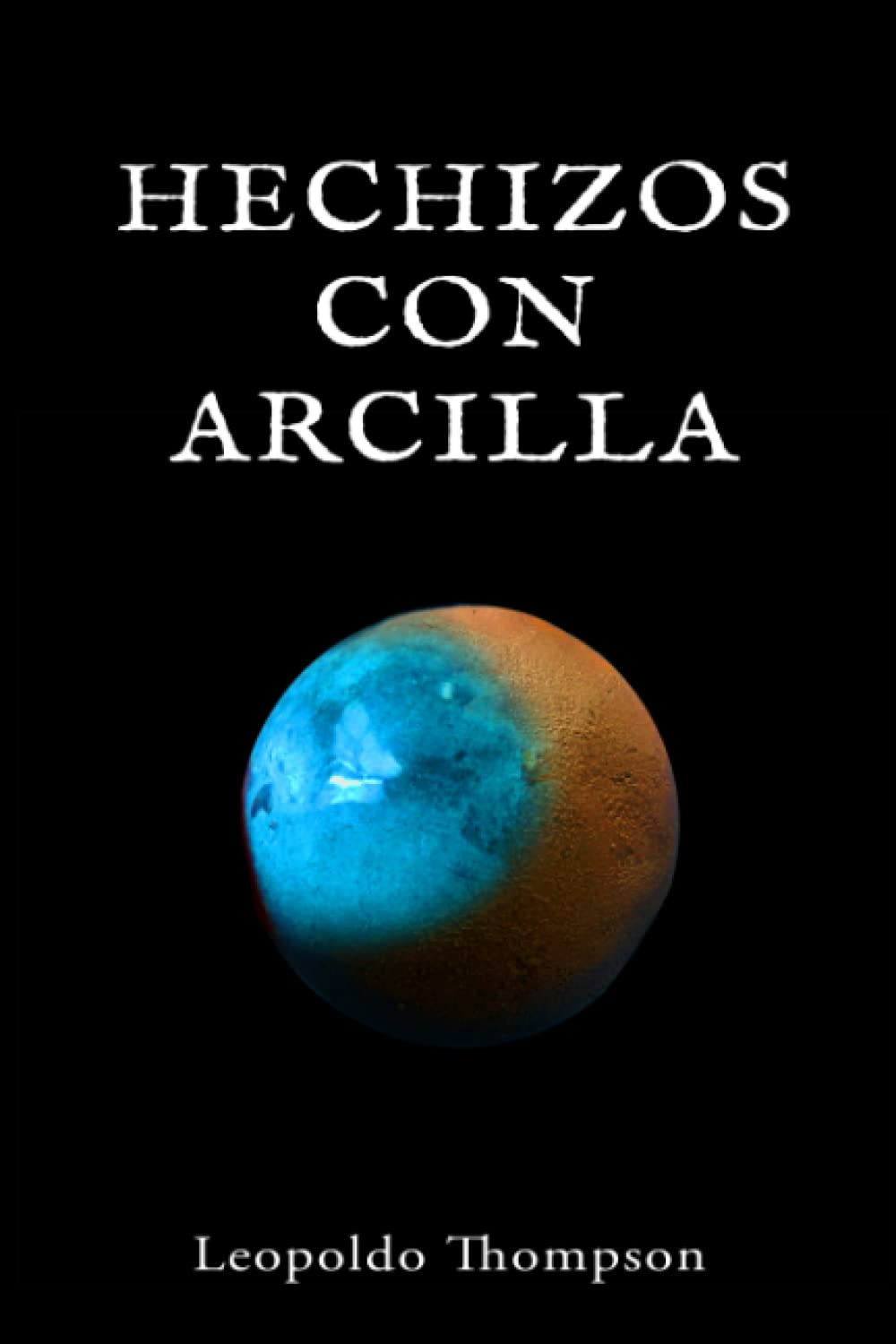 Libro: Hechizos con arcilla: usa la tierra para realizar tus deseos (Spanish Edition)