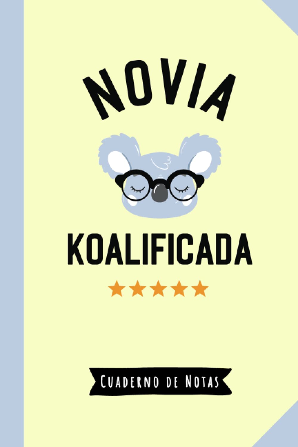 Libro: Novia Koalificada: Cuaderno para regalar a una Novia (A5, rayado) - Regalo original para boda cumpleaños o navidad (Spanish Edition)