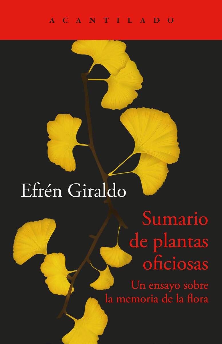 Libro: Sumario de plantas oficiosas: Un ensayo sobre la memoria de la flora: 521 (El Acantilado)