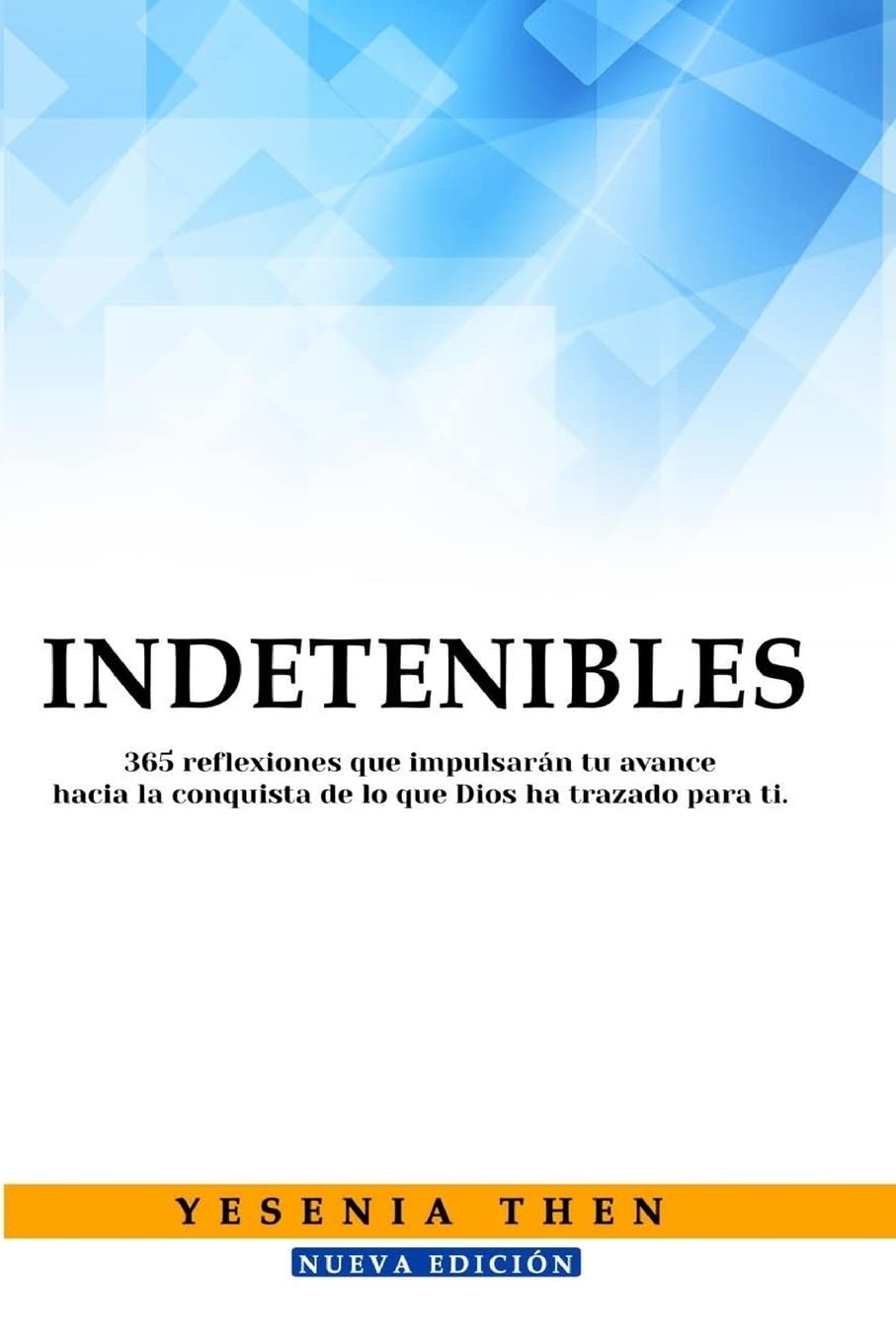 Libro: Indetenibles: 365 Reflexiones (Spanish Edition)