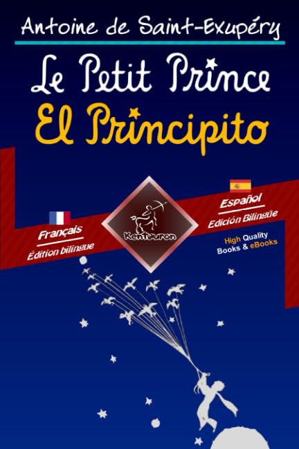 Libro: Le Petit Prince - El Principito: Bilingue avec le texte parallèle - Textos bilingües en paralelo: Français - Espagnol / Francés - Español