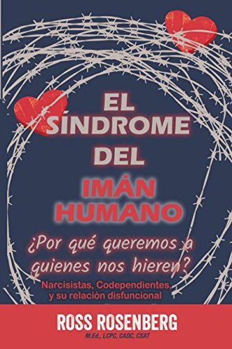 Libro: El Síndrome del Imán Humano: ¿Por qué queremos a quienes nos hieren? (Spanish Edition)