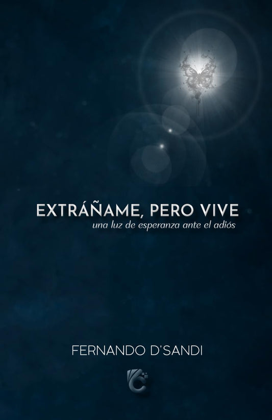 EXRÁÑAME, PERO VIVE: una luz de esperanza ante el adiós