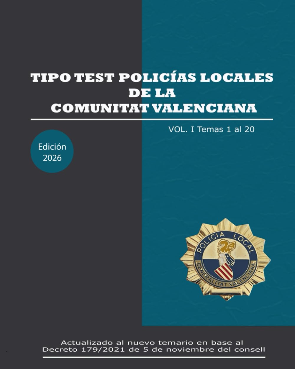 Libro: Tipo Test Policías Locales de la Comunitat Valenciana: Vol. I. Temas del 1 al 20. (Policías Locales Comunidad Valenciana) (Spanish Edition)