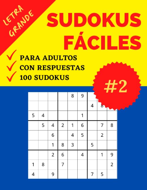 Libro: Sudokus Fáciles para Adultos | Letra Grande | Parte 2: 100 Sudokus con Respuestas | Nivel: Fácil | Sudoku recomendable para Personas Mayores | Soluciones Incluídas | Formato Grande (Spanish Edition)