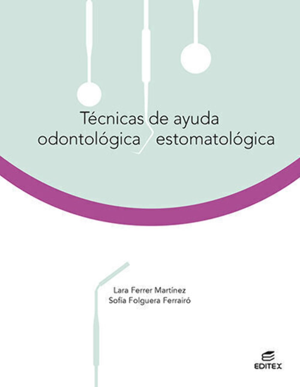 Libro: Técnicas de ayuda odontológica/estomatológica (Ciclos Formativos)