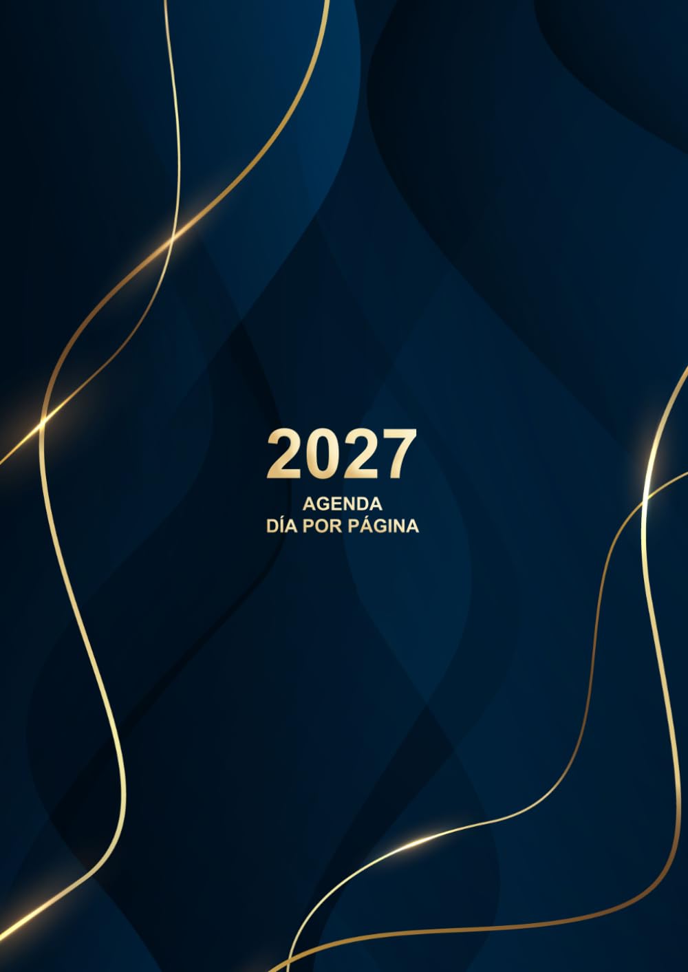 Libro: Agenda 2027 día por página: Gran Planificador A4 2027 – Diario y Mensual con Horario | Organizador de 12 Meses en Español | para una Gestión Eficiente