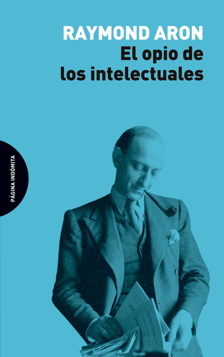 Libro: El opio de los intelectuales (ENSAYO)