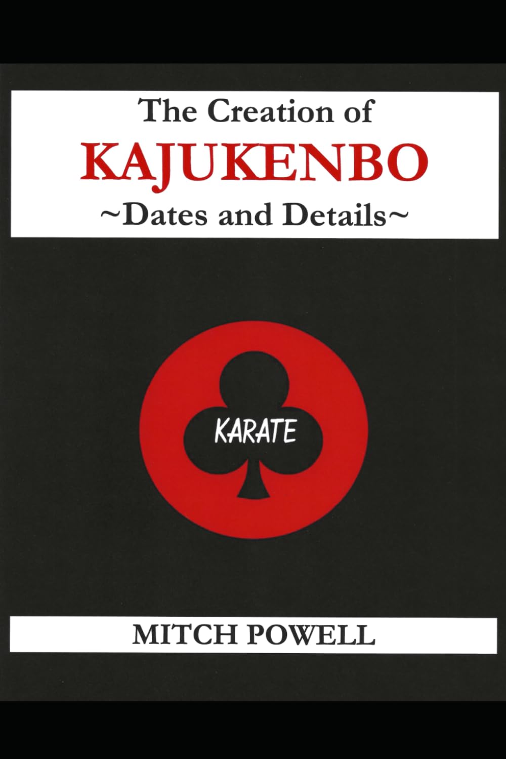 Libro: The Creation of Kajukenbo: Dates and Details