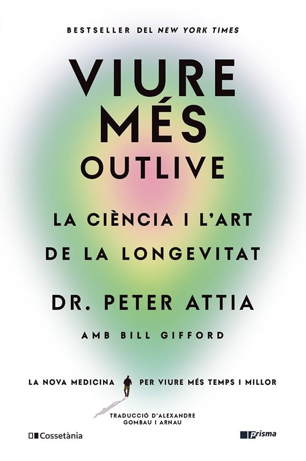 Viure Mes - La Ciencia I L'art De La Longevitat: 65 (Prisma)