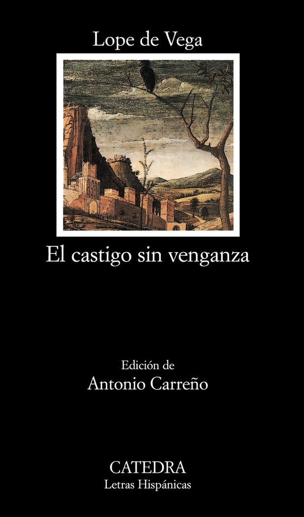 Libro: El castigo sin venganza: 343 (Letras Hispánicas)