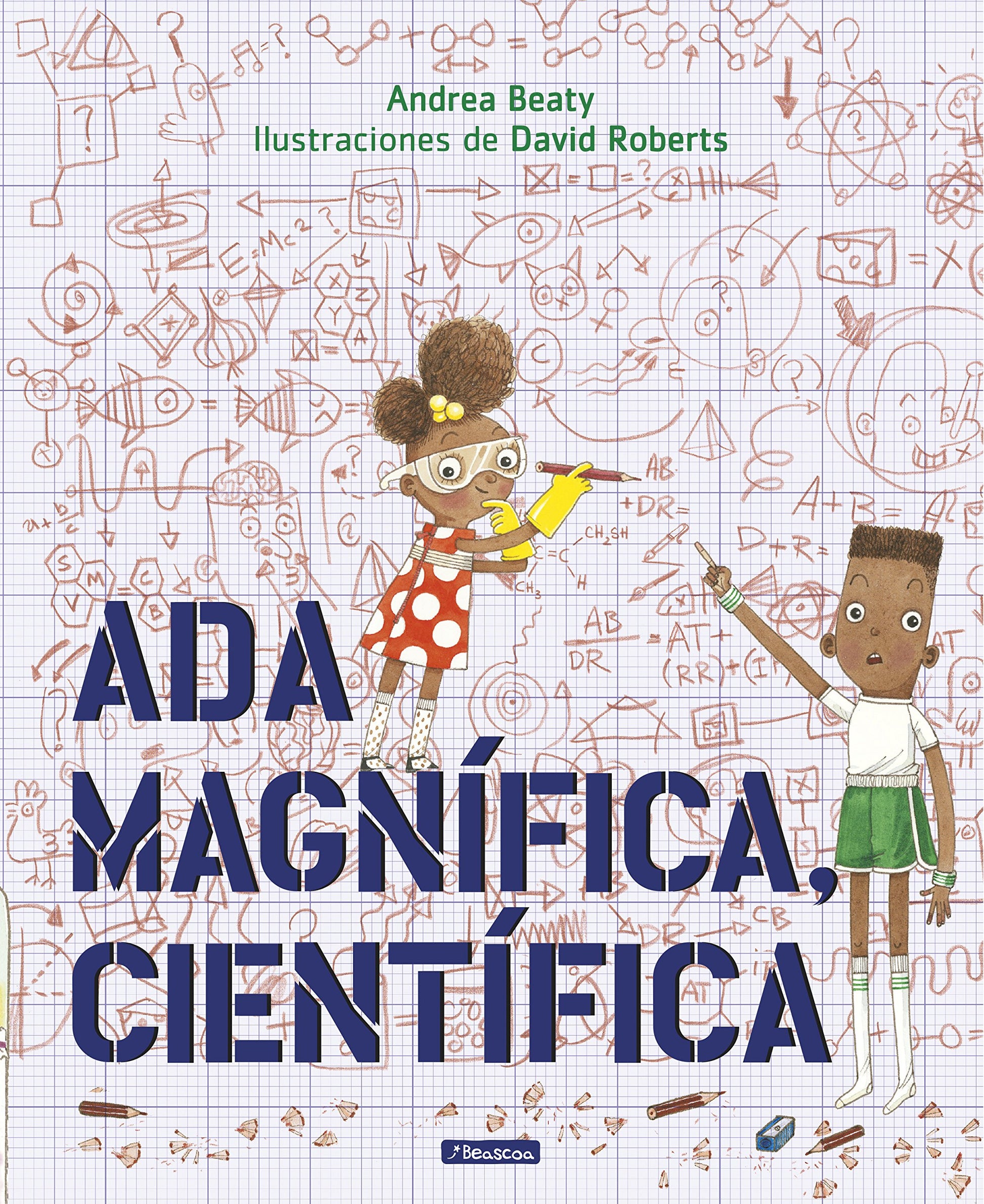 Libro: Ada Magnífica, científica /Ada Twist, Scientist (Los Preguntones / The Questioneers) (Spanish Edition)
