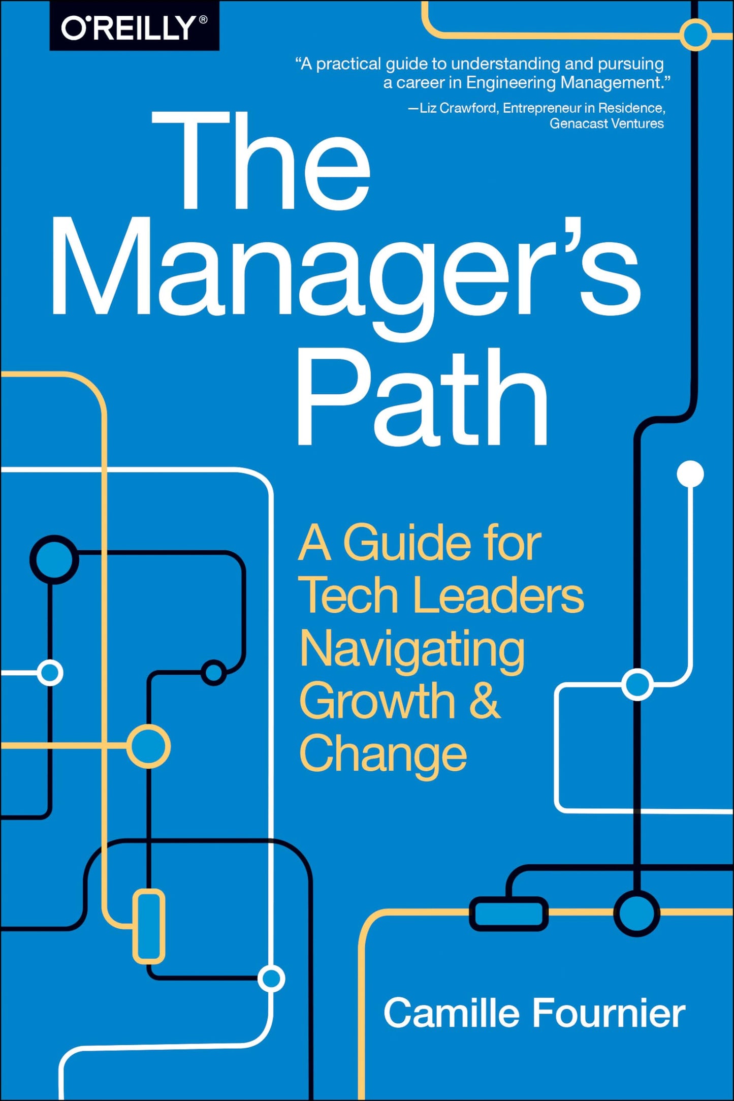 Libro: The Manager`s Path: A Guide for Tech Leaders Navigating Growth and Change