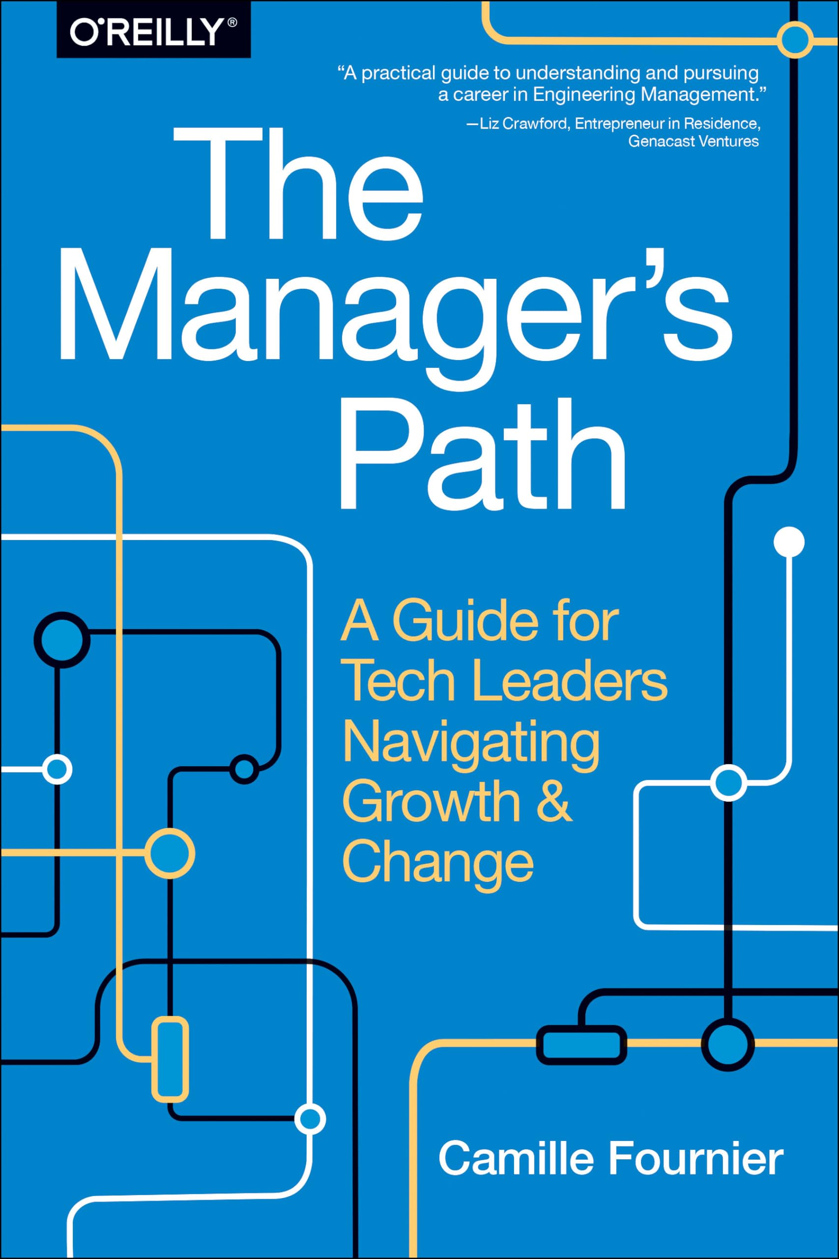 Libro: The Manager`s Path: A Guide for Tech Leaders Navigating Growth and Change