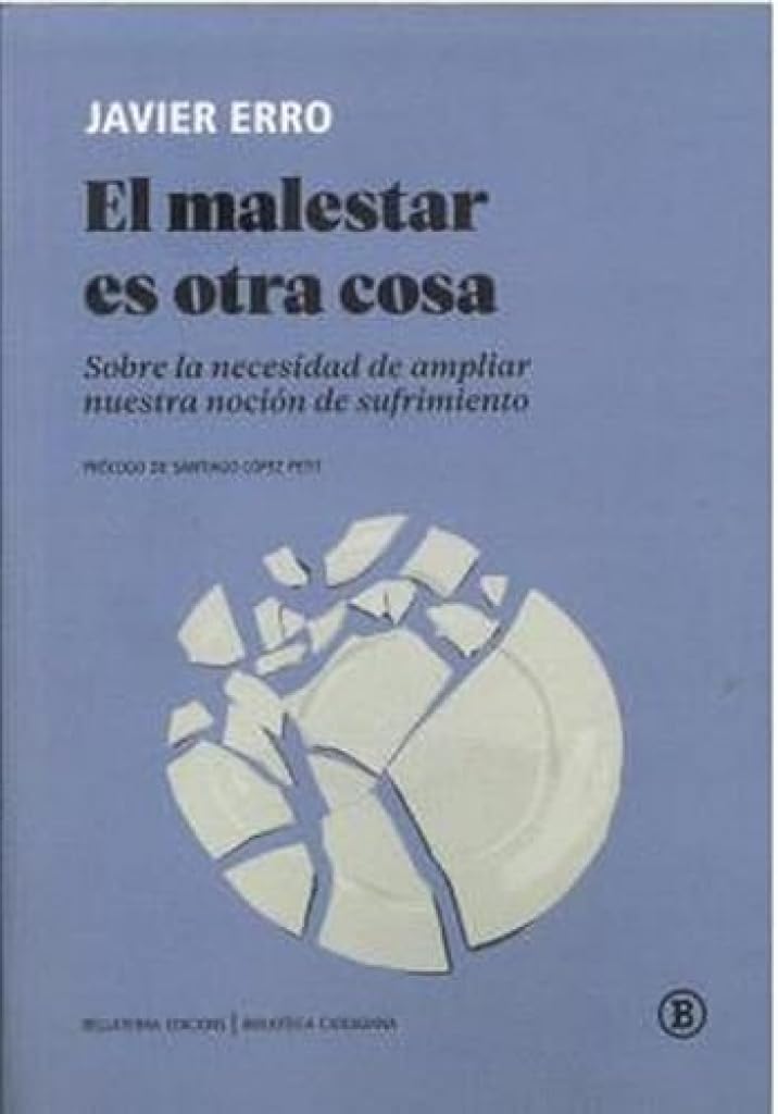 Libro: EL MALESTAR ES OTRA COSA: Sobre la necesidad de ampliar nuestra noción de sufrimiento: 14 (Biblioteca Ciudadana)