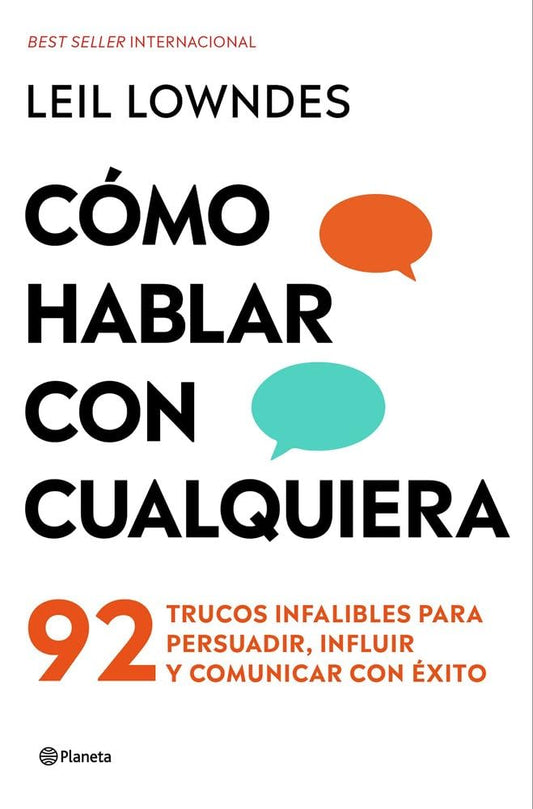 Cómo hablar con cualquiera: 92 trucos infalibles para persuadir, influir y comunicar con éxito (No Ficción)