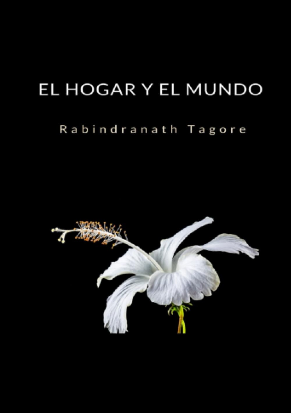 Libro: El Hogar y el Mundo (Spanish Edition)