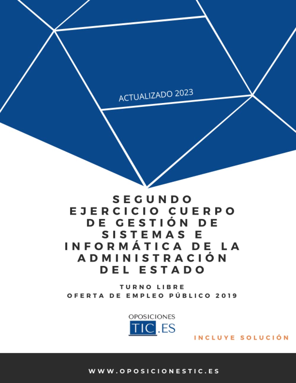 Libro: Gestión de Sistemas e Informática del Estado. Segundo Ejercicio. Turno Libre. Oferta de Empleo Público 2019.: Preguntas cortas y supuesto práctico ... Administración del Estado) (Spanish Edition)