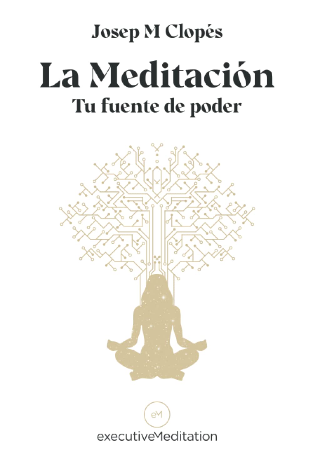Libro: La Meditación: Tu fuente de poder (Spanish Edition)